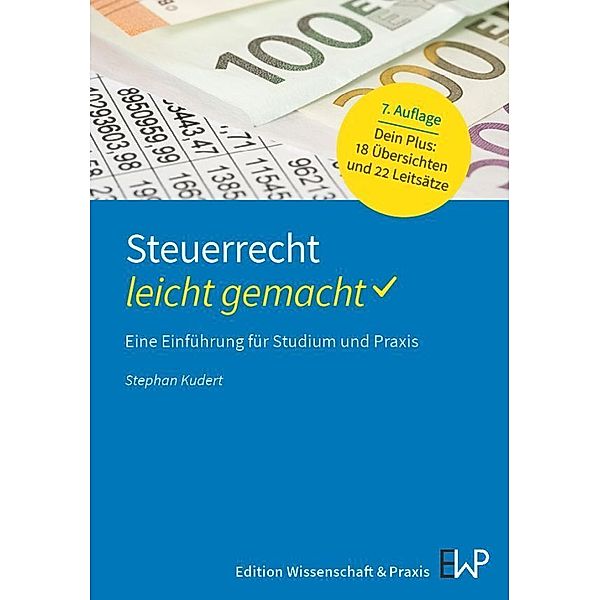 Steuerrecht - leicht gemacht., Stephan Kudert