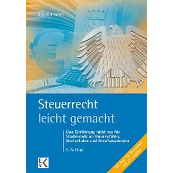 Steuerrecht - leicht gemacht, Stephan Kudert