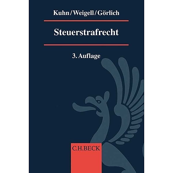 Steuerstrafrecht, Thomas Kuhn, Jörg Weigell, Michael Görlich