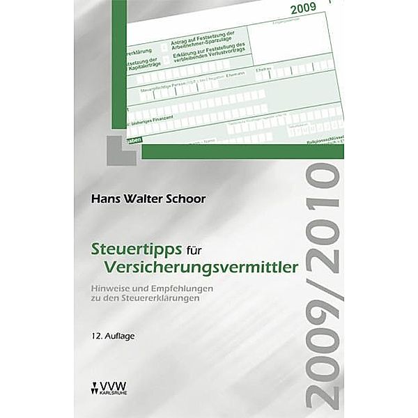 Steuertipps für Versicherungsvermittler, Hans W Schoor