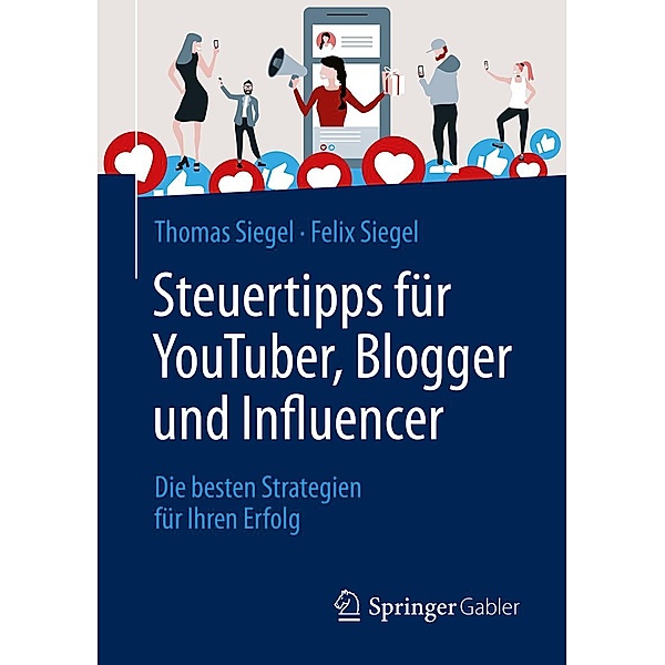 Steuertipps für YouTuber, Blogger und Influencer, Thomas Siegel, Felix Siegel