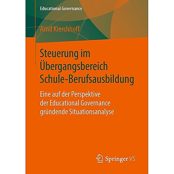Steuerung im Übergangsbereich Schule-Berufsausbildung / Educational Governance Bd.41, Arnd Kierchhoff