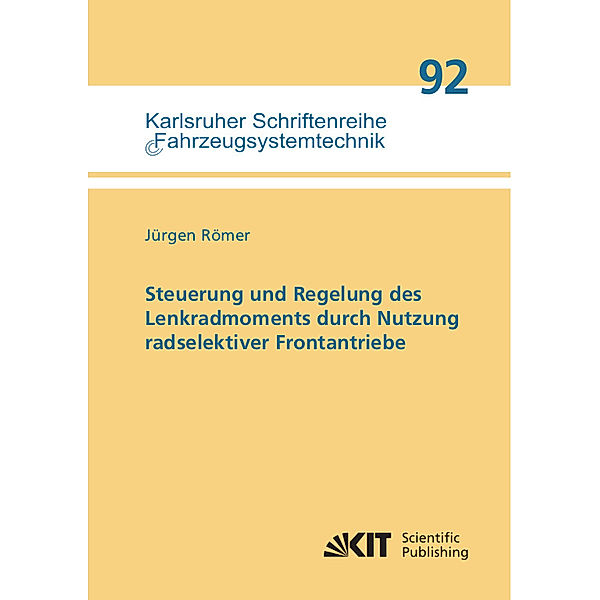 Steuerung und Regelung des Lenkradmoments durch Nutzung radselektiver Frontantriebe, Jürgen Römer