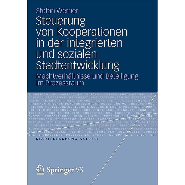 Steuerung von Kooperationen in der integrierten und sozialen Stadtentwicklung / Stadtforschung aktuell, Stefan Werner