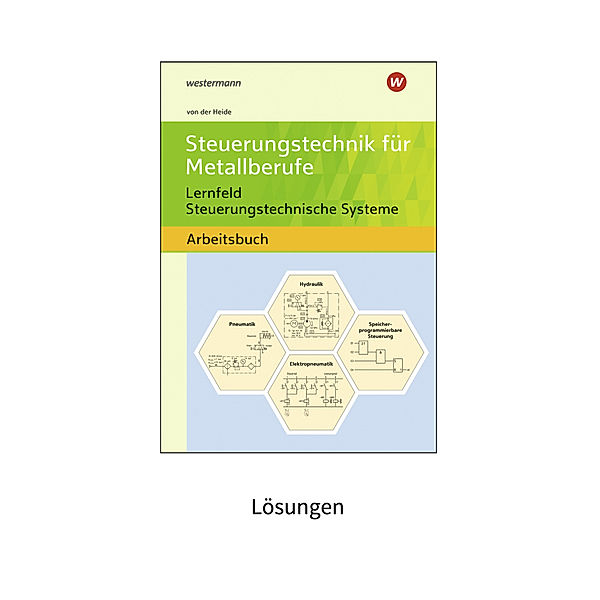 Steuerungstechnik für Metallberufe, Franz-Josef Hölken, Volker von der Heide