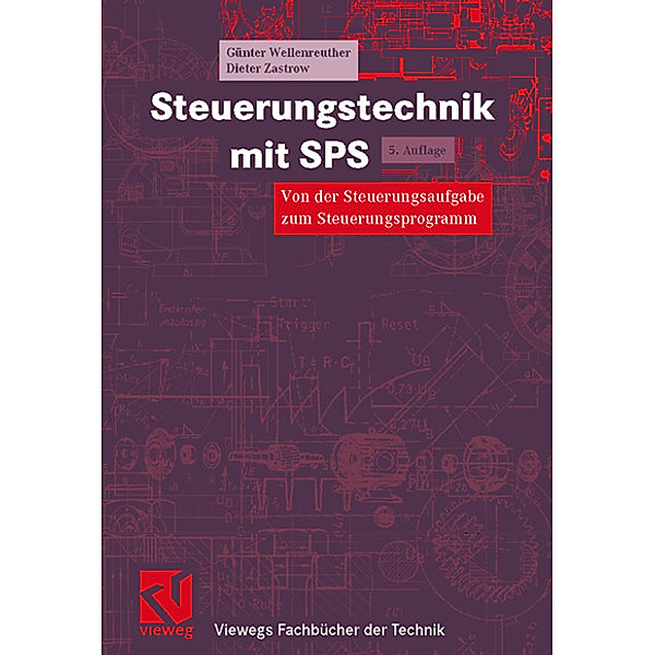 Steuerungstechnik mit SPS, Günter Wellenreuther, Dieter Zastrow