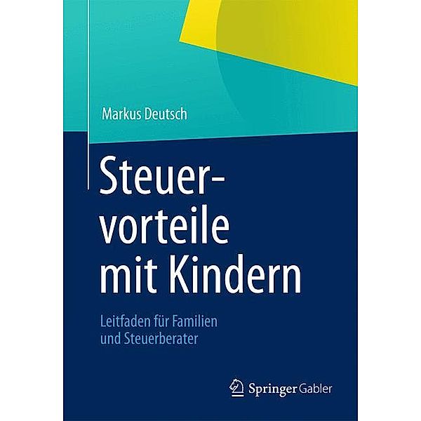 Steuervorteile mit Kindern, Markus Deutsch