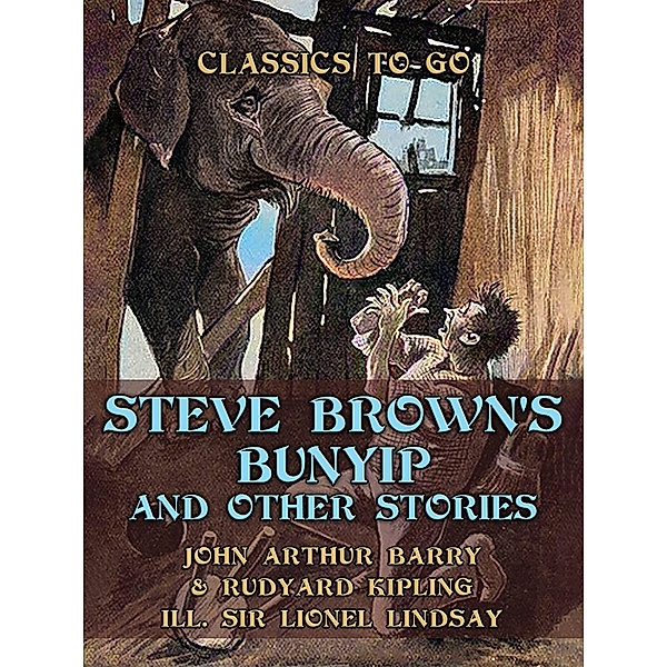 Steve Brown's Bunyip, and Other Stories, John Arthur Barry, Rudyard Kipling ill. Lionel Lindsay