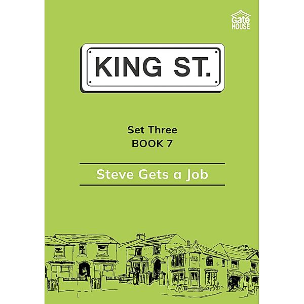 Steve Gets a Job / Gatehouse Books, Iris Nunn