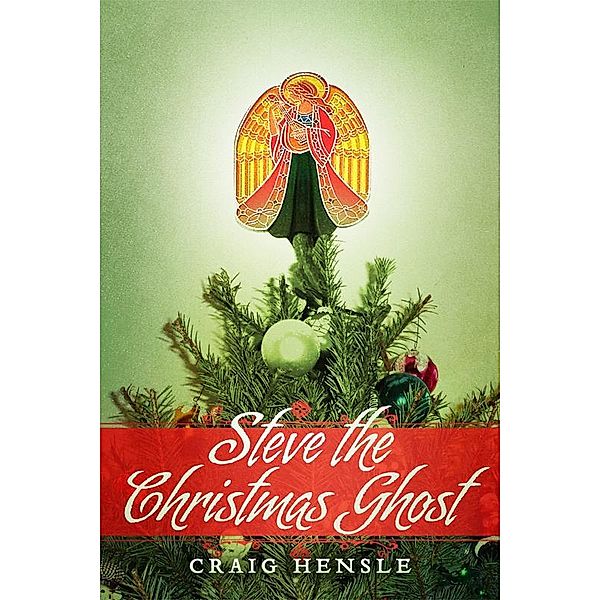 Steve the Christmas Ghost, Craig Hensle