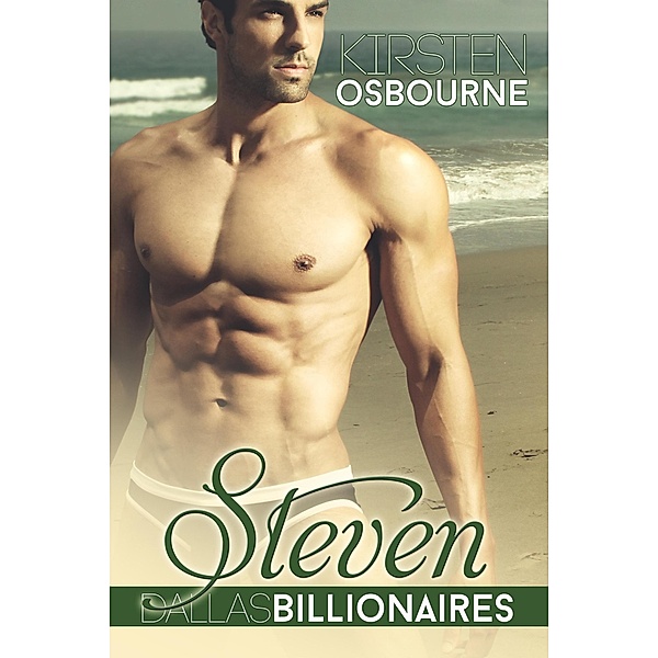 Steven (Dallas Billionaires, #1) / Dallas Billionaires, Kirsten Osbourne
