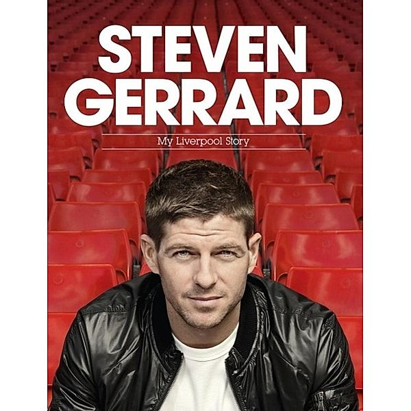 Steven Gerrard: My Liverpool Story, Steven Gerrard