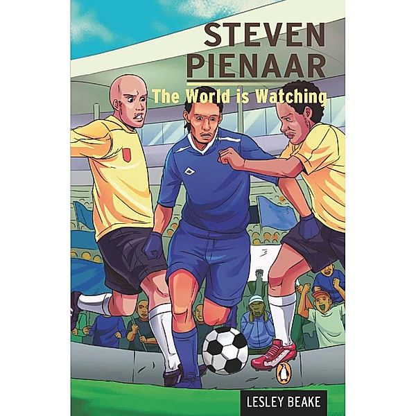 Steven Pienaar - The World is Watching / The Penguin Readers Series, Lesley Beake