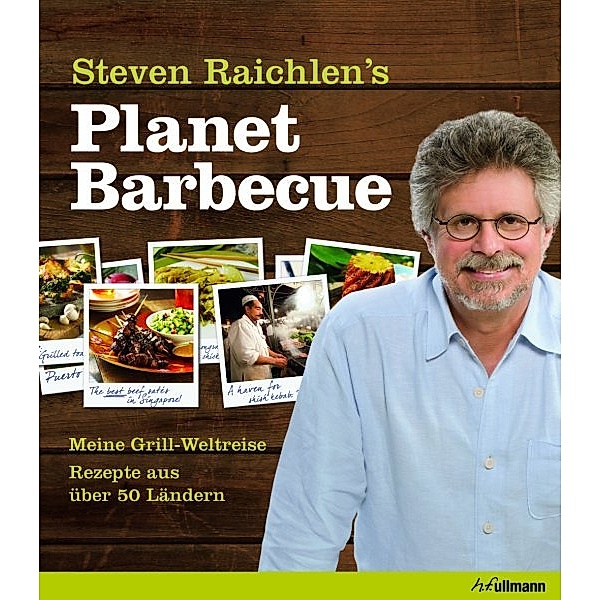 Steven Raichlen's Planet Barbecue, Steven Raichlen