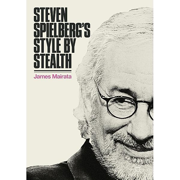 Steven Spielberg's Style by Stealth / Progress in Mathematics, James Mairata