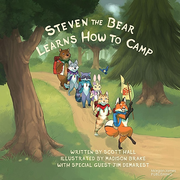 Steven the Bear Learns How to Camp / The Steven the Bear Series, Scott Hall