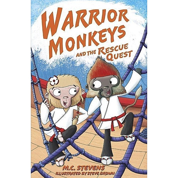 Stevens, M: Warrior Monkeys and the Rescue Quest, M C Stevens