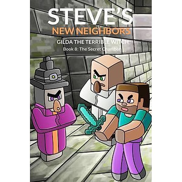 Steve's New Neighbors - Gilda The Terrible Witch Book 8 / Steve's New Neighbors Bd.8, Mark Mulle