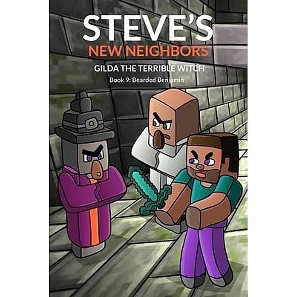 Steve's New Neighbors - Gilda the Terrible Witch  Book 9 / Steve's New Neighbors Bd.9, Mark Mulle