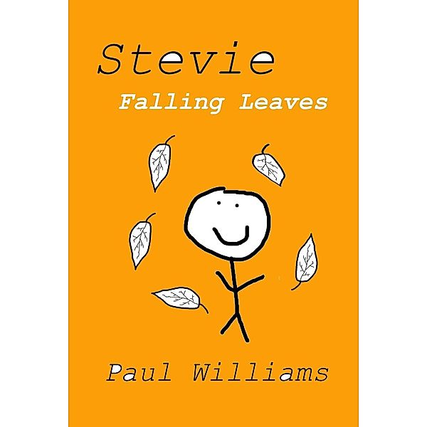 Stevie - Falling Leaves (DrinkyDink Rhymes, #6), Paul Williams, William O'Brien