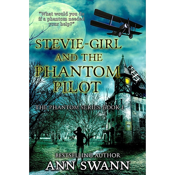 Stevie-girl and the Phantom Pilot, Ann Swann