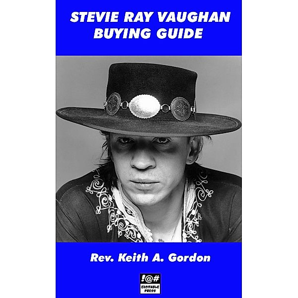 Stevie Ray Vaughan Buying Guide, Rev. Keith A. Gordon