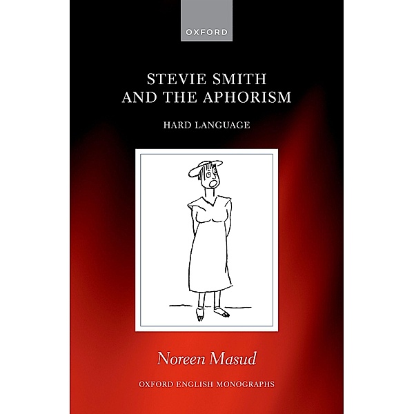 Stevie Smith and the Aphorism / Oxford English Monographs, Noreen Masud