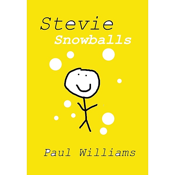 Stevie - Snowballs (DrinkyDink Rhymes, #8) / DrinkyDink Rhymes, Paul Williams, William O'Brien