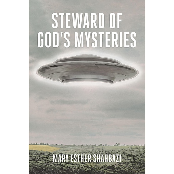 Steward of God's Mysteries, Mary Esther Shahbazi