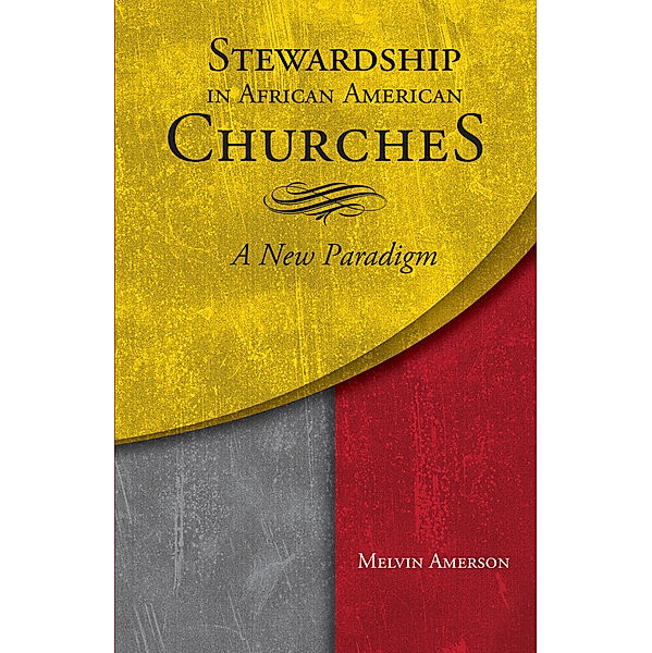 Stewardship in African-American Churches, Melvin Amerson