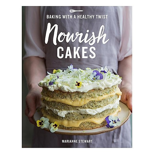 Stewart, M: Nourish Cakes, Marianne Stewart