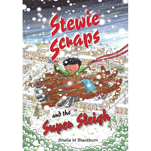 Stewie Scraps and the Super Sleigh / Andrews UK, Sheila Blackburn