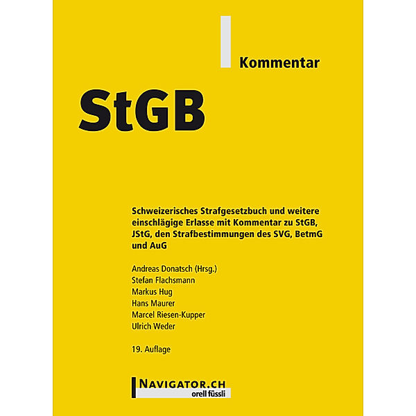 StGB, Kommentar (f. d. Schweiz), Stefan Flachsmann, Markus Hug, Hans Maurer, Marcel Riesen-Kupper, Ulrich Weder