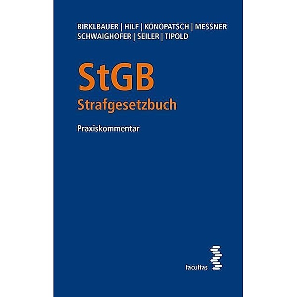 StGB - Strafgesetzbuch, Alois Birklbauer, Marianne Johanna Hilf, Cathrine Konopatsch, Florian Messner, Klaus Schwaighofer, Stefa Seiler