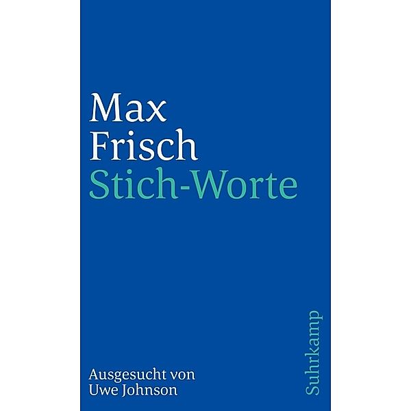 Stich-Worte, Max Frisch