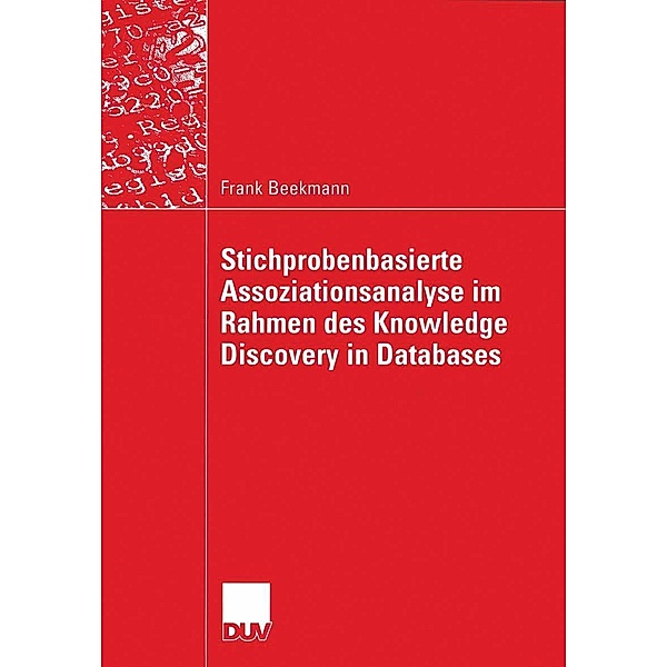 Stichprobenbasierte Assoziationsanalyse im Rahmen des Knowledge Discovery in Databases / Wirtschaftswissenschaften, Frank Beekmann