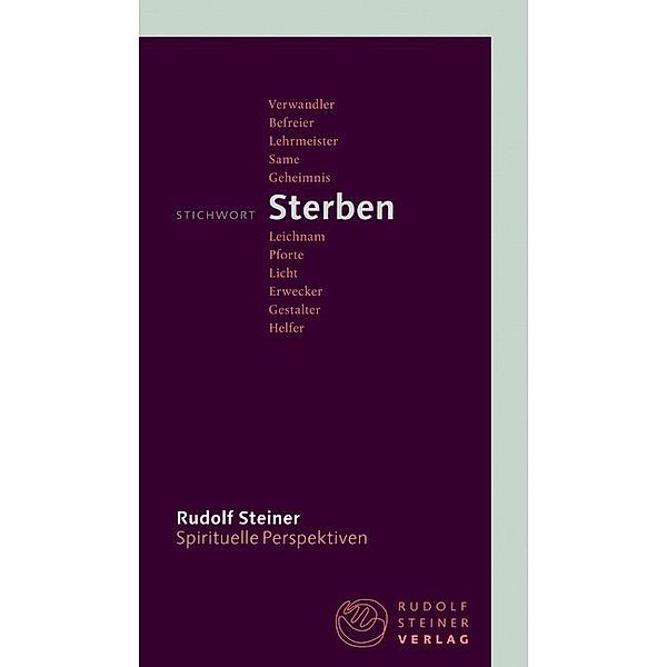 Stichwort Sterben, Rudolf Steiner