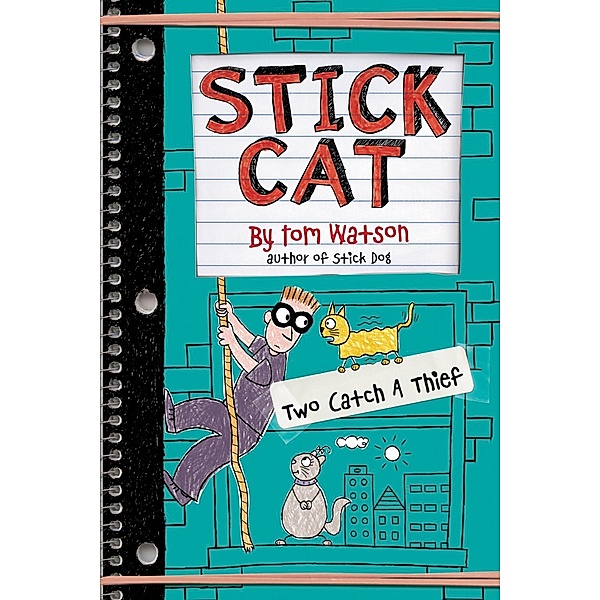 Stick Cat: Two Catch a Thief / Stick Cat Bd.3, Tom Watson