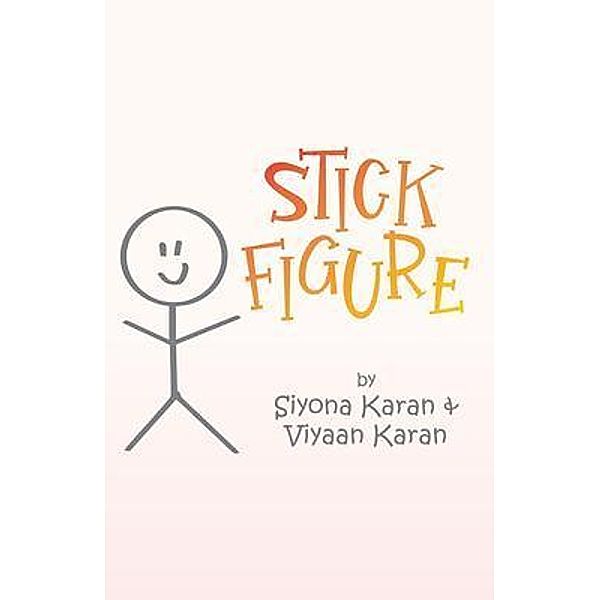 STICK FIGURE, Siyona Karan, Viyaan Karan