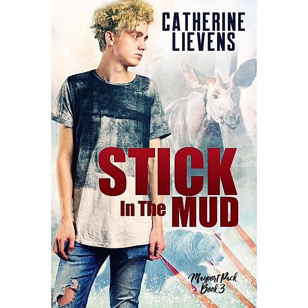 Stick in the Mud (Mayport Pack, #3) / Mayport Pack, Catherine Lievens