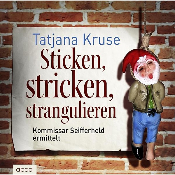 Sticken, stricken, strangulieren, 6 Audio-CDs, Tatjana Kruse