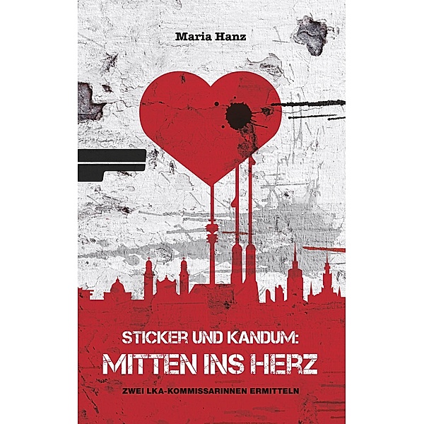 Sticker und Kandum: Mitten ins Herz, Maria Hanz