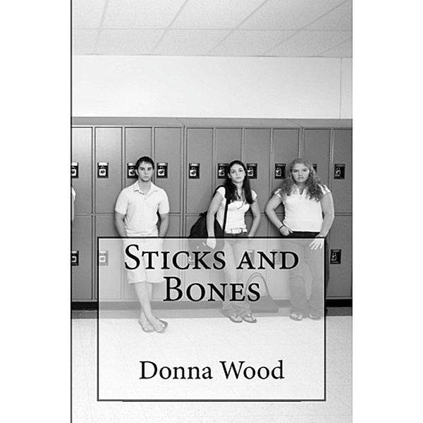 Sticks and Bones, Donna R. Wood
