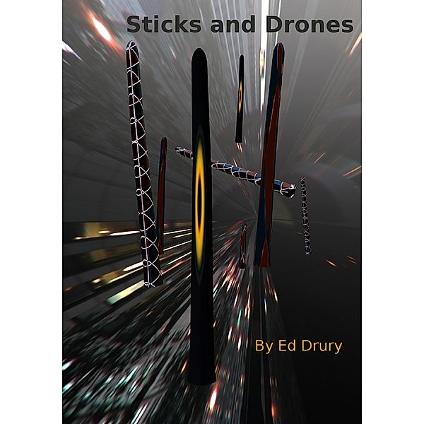 Sticks and Drones / Ed Drury, Ed Drury