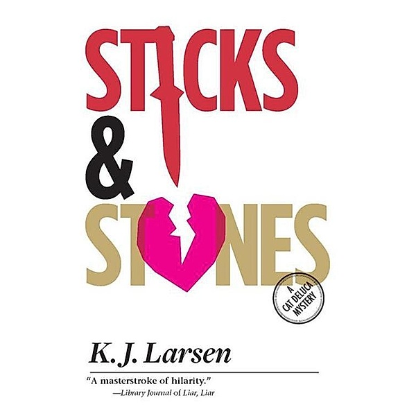 Sticks and Stones, K J Larsen