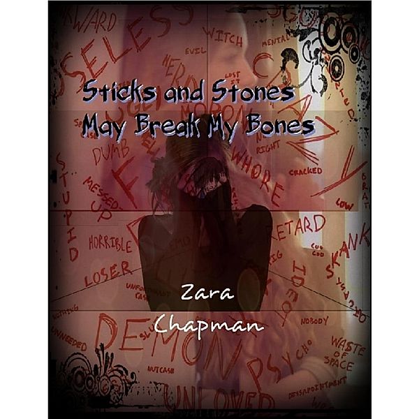 Sticks and Stones May Break My Bones, Zara Chapman