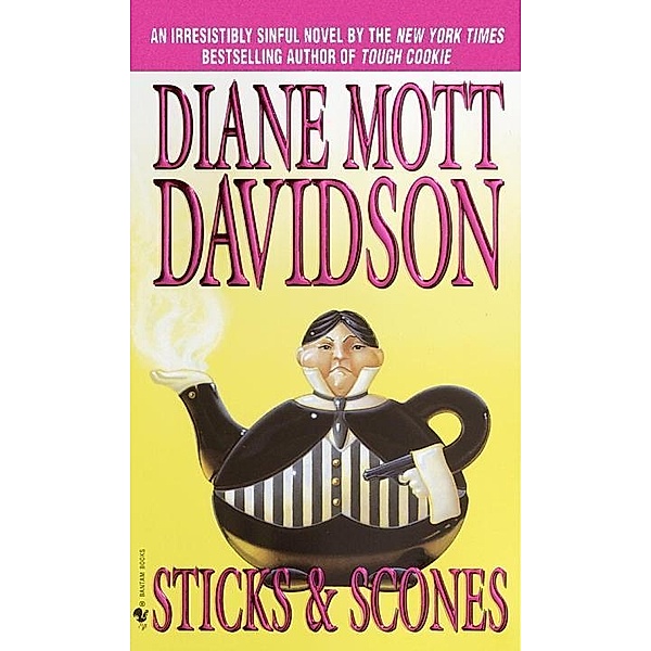 Sticks & Scones / Goldy Bear Culinary Mystery Bd.10, Diane Mott Davidson