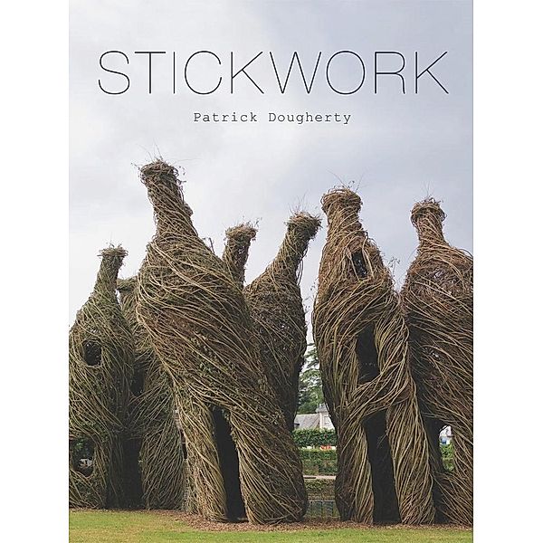 Stickwork, Patrick Dougherty