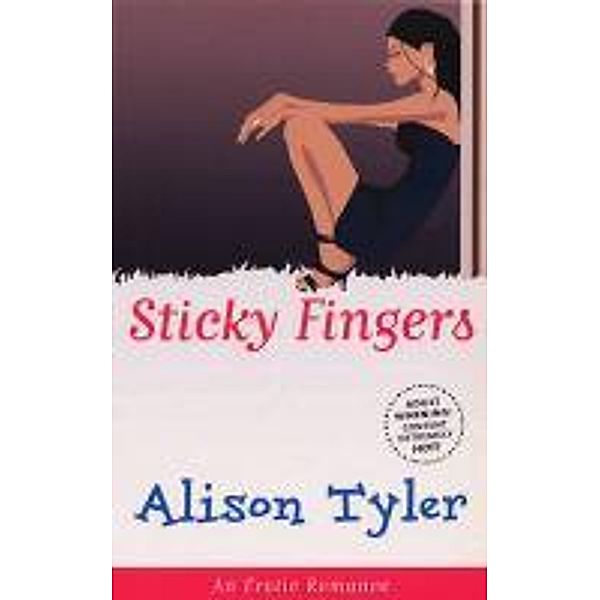 Sticky Fingers, Alison Tyler
