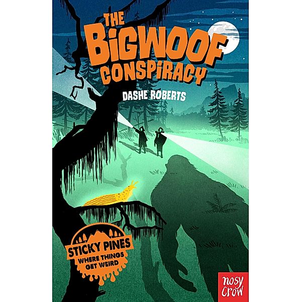 Sticky Pines: The Bigwoof Conspiracy / Sticky Pines Bd.1, Dashe Roberts